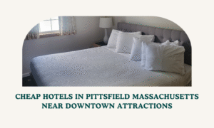 Cheap hotels in Pittsfield Massachusetts