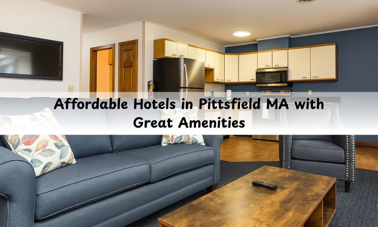 Affordable Hotels in Pittsfield