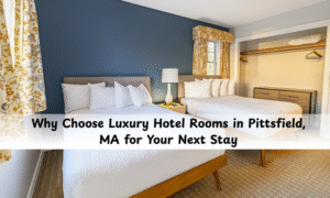 Luxury Hotel Rooms in Pittsfield MA