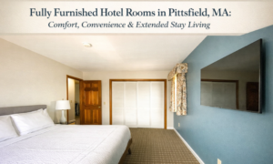 fully furnished hotel rooms in Pittsfield MA