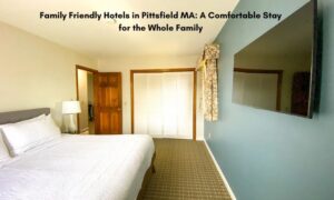family friendly hotels in Pittsfield MA